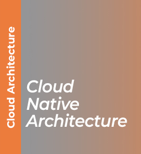 Cloud Native Architecture