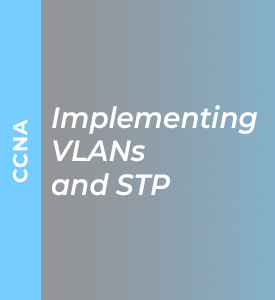 Implementing VLANs and STP 