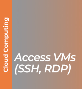 Access VMs (SSH, RDP)
