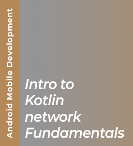 Introduction to Kotlin Network Fundamentals