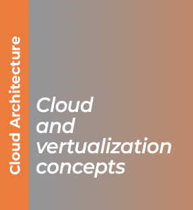 Cloud and vertualization concepts